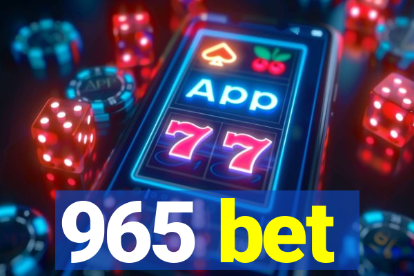 965 bet